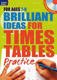 Book Cover for Brilliant Ideas for Times Tables Practice. For Ages 7-9 by Molly Potter