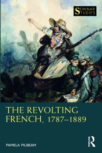Book Cover for The Revolting French, 1787-1889 by Pamela M Pilbeam