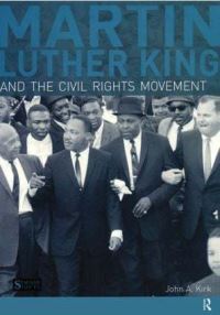 Book Cover for Martin Luther King and the Civil Rights Movement by John A Kirk
