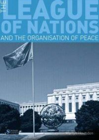 Book Cover for The League of Nations and the Organization of Peace by Martyn Housden