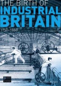 Book Cover for The Birth of Industrial Britain by Kenneth Morgan