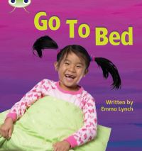 Book Cover for Go to Bed by Emma Lynch