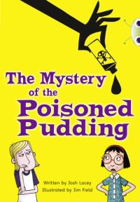 Book Cover for Bug Club Independent Fiction Year 5 Blue B The Mystery of the Poisoned Pudding by Josh Lacey