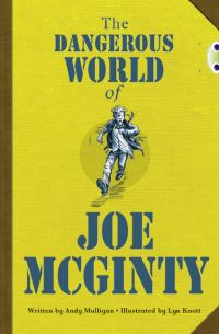 Book Cover for Bug Club Independent Fiction Year 6 Red B The Dangerous World of Joe McGinty by Andy Mulligan