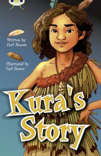 Book Cover for Bug Club Independent Fiction Year 5 Blue A Kura's Story by Paul Mason