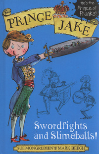 Book Cover for Swordfights and Slimeballs! by Sue Mongredien, Mark Beech