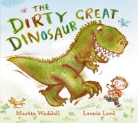 Book Cover for The Dirty Great Dinosaur by Martin Waddell, Leonie Lord
