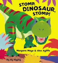 Book Cover for Stomp, Dinosaur, Stomp! by Margaret Mayo, Alex Ayliffe