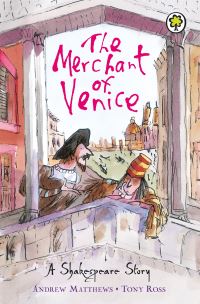 Book Cover for The Merchant of Venice by Andrew Matthews, Tony Ross, William Shakespeare