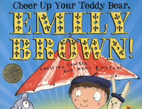 Book Cover for Cheer Up Your Teddy Bear, Emily Brown! by Cressida Cowell, Neal Layton