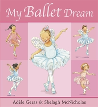 Book Cover for My Ballet Dream by Adèle Geras, Shelagh McNicholas