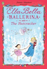 Book Cover for Ella Bella Ballerina and The Nutcracker by James Mayhew