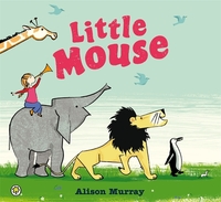 Book Cover for Little Mouse by Alison Murray