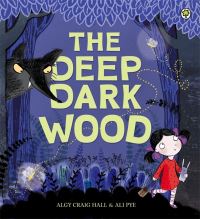 Book Cover for The Deep Dark Wood by Algy Craig Hall