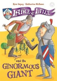 Book Cover for Sir Lance-a-Little and the Ginormous Giant by Rose Impey