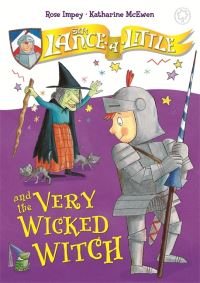 Book Cover for Sir Lance-a-Little and the Very Wicked Witch by Rose Impey