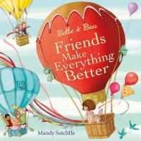 Book Cover for Friends Make Everything Better by Mark Sperring