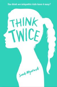 Book Cover for Think Twice by Sarah Mlynowski