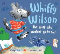 Book Cover for Whiffy Wilson, the Wolf Who Wouldn't Go to Bed by Caryl Hart
