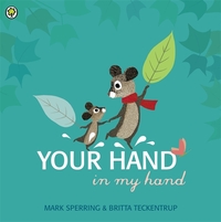 Book Cover for Your Hand in My Hand by Mark Sperring