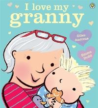 Book Cover for I Love My Granny by Giles Andreae