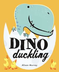 Book Cover for Dino Duckling by Alison Murray