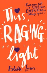 Book Cover for This Raging Light by Estelle Laure