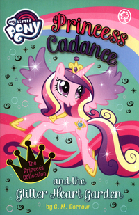 Book Cover for Princess Cadance and the Glitter Heart Garden by G M Berrow