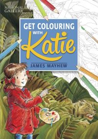 Book Cover for The National Gallery Get Colouring With Katie by James Mayhew