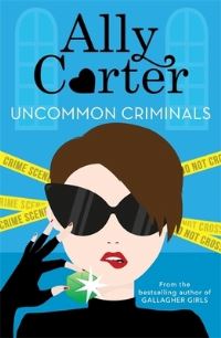 Book Cover for Uncommon Criminals by Ally Carter