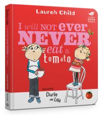 Book Cover for I Will Not Ever Never Eat a Tomato by Lauren Child