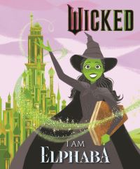 Book Cover for I Am Elphaba by Mary ManKong