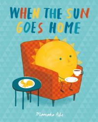 Book Cover for When the Sun Goes Home by Momoko Abe