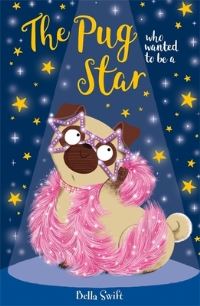 Book Cover for The Pug Who Wanted to Be a Star by Bella Swift