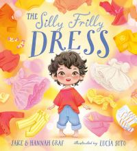 Book Cover for The Silly Frilly Dress by Jake Graf, Hannah Graf