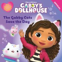 Book Cover for The Gabby Cats Save the Day by DreamWorks Animation