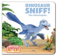 Book Cover for The World of Dinosaur Roar!: Dinosaur Sniff! The Velociraptor by Peter Curtis
