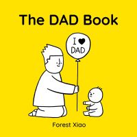 Book Cover for The Dad Book by Forest Xiao