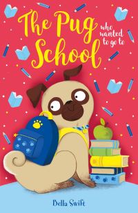 Book Cover for The Pug Who Wanted to Go to School by Bella Swift