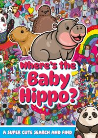 Book Cover for Where's the Baby Hippo? by Dynamo Limited