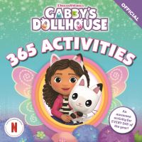 Book Cover for DreamWorks Gabby's Dollhouse: 365 Activities by Official Gabbys Dollhouse