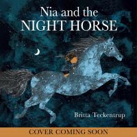Book Cover for Nia and the Night Horse by Britta Teckentrup