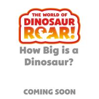 Book Cover for The World of Dinosaur Roar!: How Big Is a Dinosaur? by Peter Curtis