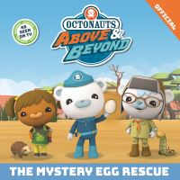 Book Cover for Octonauts Above & Beyond: The Mystery Egg Rescue by Official Octonauts