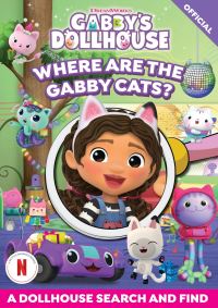 Book Cover for DreamWorks Gabby's Dollhouse: Where Are the Gabby Cats? by Official Gabbys Dollhouse