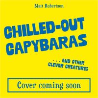 Book Cover for Chilled-Out Capybaras by Matt Robertson