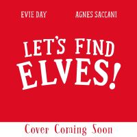 Book Cover for Let's Find Elves! by Evie Day