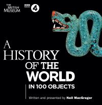 Book Cover for A History of the World in 100 Objects by Neil MacGregor