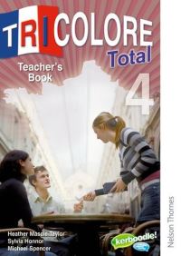 Book Cover for Tricolore Total 4. Teacher's Book by Heather MascieTaylor, Michael Spencer, Sylvia Honnor