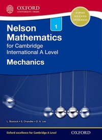 Book Cover for Mechanics for Cambridge International A Level by L Bostock, S Chandler, D A Lee, University of Cambridge